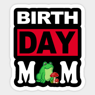 Birth Day Mom Sticker